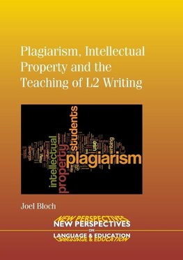 Plagiarism, Intellectual Property and the Teaching of L2 Writing, 24