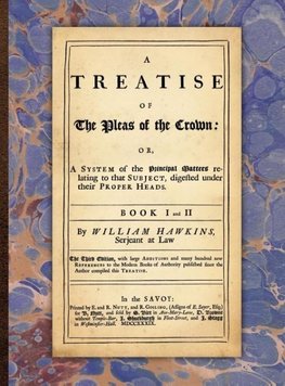 A Treatise of the Pleas of the Crown