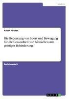 Die Bedeutung von Sport und Bewegung für die Gesundheit von Menschen mit geistiger Behinderung