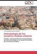 Antropología de los sectores  medios urbanos