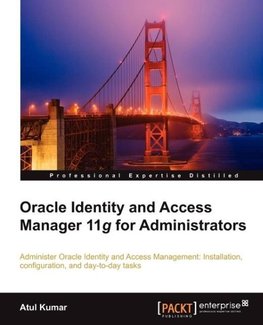 Oracle Identity and Access Manager 11g for Administrators