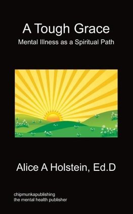 A Tough Grace - Mental Illness as a Spiritual Path