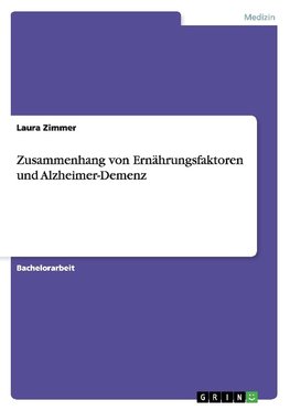 Zusammenhang von Ernährungsfaktoren und Alzheimer-Demenz