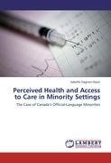 Perceived Health and Access to Care in Minority Settings