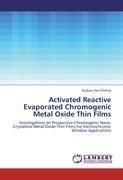 Activated Reactive Evaporated Chromogenic Metal Oxide Thin Films