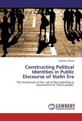 Constructing Political Identities in Public Discourse of Stalin Era