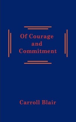 Of Courage and Commitment