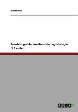 Franchising als Internationalisierungsstrategie