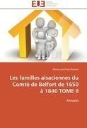 Les familles alsaciennes du Comté de Belfort de 1650 à 1840 TOME II