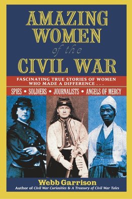 Amazing Women of the Civil War