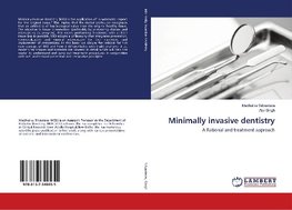 Minimally invasive dentistry