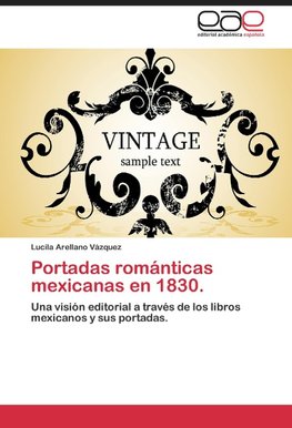 Portadas románticas mexicanas  en 1830.