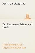 Der Roman von Tristan und Isolde