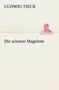 Die schoene Magelone