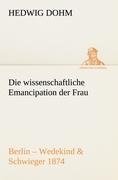 Die wissenschaftliche Emancipation der Frau