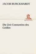 Die Zeit Constantins des Großen