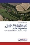 Spatial Decision Support System For Distribution of Fresh Vegetables