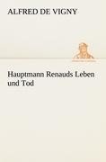 Hauptmann Renauds Leben und Tod