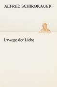 Irrwege der Liebe