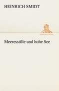 Meeresstille und hohe See