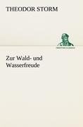 Zur Wald- und Wasserfreude