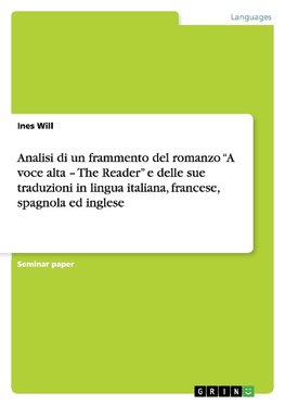 Analisi di un frammento del romanzo "A voce alta - The Reader" e delle sue traduzioni in lingua italiana, francese, spagnola ed inglese