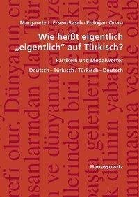 Wie heißt eigentlich "eigentlich" auf Türkisch? Partikeln und Modalwörter