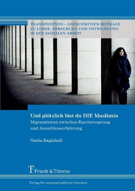 Und plötzlich bist du DIE Muslimin