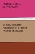 St. Ives, Being the Adventures of a French Prisoner in England