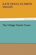 The Village Watch-Tower