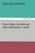 Ginx's Baby: his birth and other misfortunes, a satire