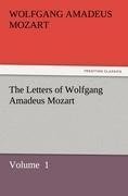 The Letters of Wolfgang Amadeus Mozart