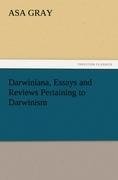 Darwiniana, Essays and Reviews Pertaining to Darwinism