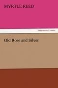 Old Rose and Silver