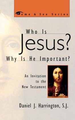 Who Is Jesus? Why Is He Important?