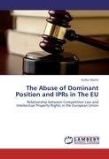 The Abuse of Dominant Position and IPRs in The EU