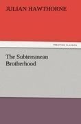 The Subterranean Brotherhood