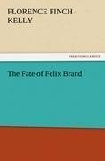 The Fate of Felix Brand