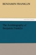 The Autobiography of Benjamin Franklin