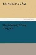 The Rubaiyat of Omar Khayyam