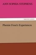 Phemie Frost's Experiences