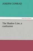 The Shadow Line, a confession