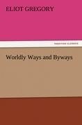 Worldly Ways and Byways