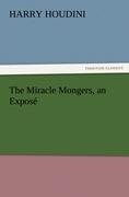 The Miracle Mongers, an Exposé