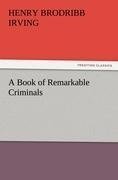 A Book of Remarkable Criminals