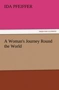 A Woman's Journey Round the World