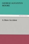 A Mere Accident