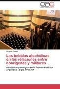 Las bebidas alcohólicas en las relaciones entre aborígenes y militares