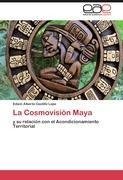 La Cosmovisión Maya