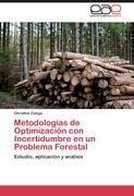 Metodologías de Optimización con Incertidumbre en un Problema Forestal